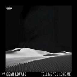 Tell Me You Love Me