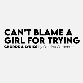 Can’t Blame a Girl for Trying