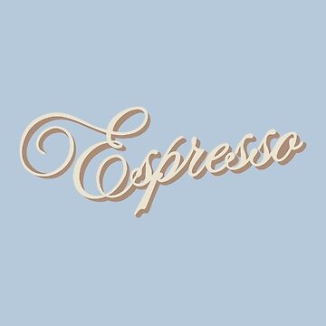 Espresso (Espressooooo Version)