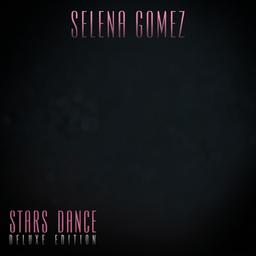 Stars Dance (Deluxe Edition)